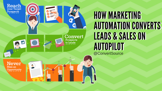 convertsource_HOW-MARKETING-AUTOMATION-WILL-HELP-BOOST-LEADS-SALES-ON-AUTOPILOT