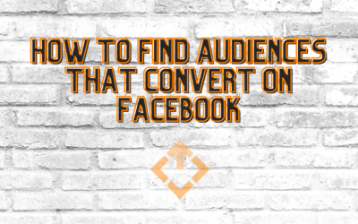 How to Find Audiences that convert on Facebook
